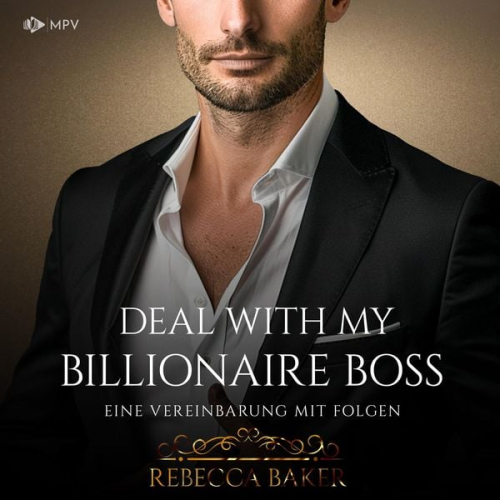 Rebecca Baker - Deal with my Billionaire Boss: Eine Vereinbarung mit Folgen