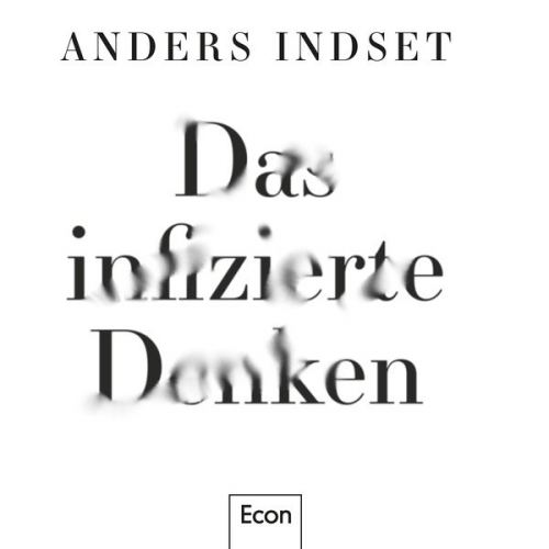 Anders Indset - Das infizierte Denken