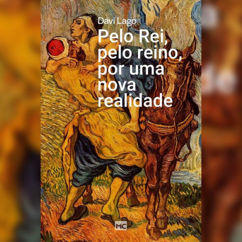 Davi Lago - Pelo Rei, pelo reino, por uma nova realidade