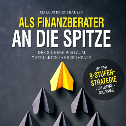 Marcus Renziehausen - Als Finanzberater an die Spitze