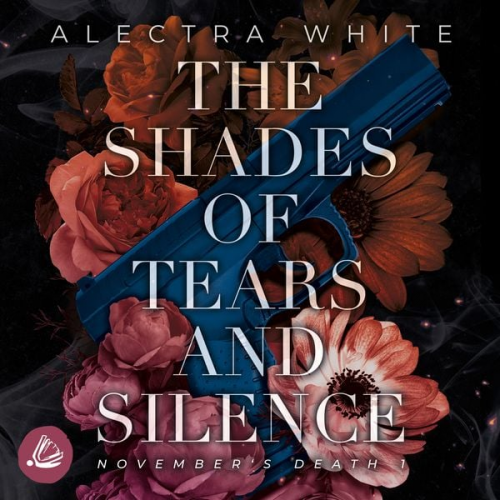 Alectra White - The Shades of Tears and Silence. November's Death 1