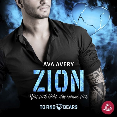 Ava Avery - Zion – Was sich liebt, das trennt sich