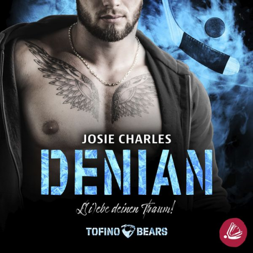 Josie Charles - Denian – L(i)ebe deinen Traum!