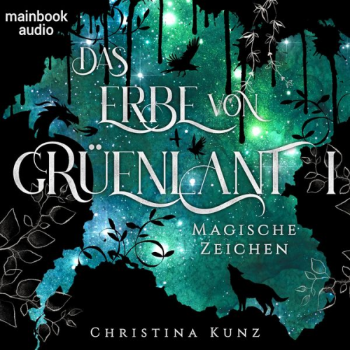 Christina Kunz - Das Erbe von Grüenlant. Band 1: Magische Zeichen