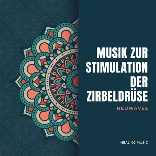 Neowaves Frequenzmedizin - Frequenzbasierte Musik zur Stimulation der Zirbeldrüse (Neowaves)