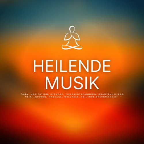 Heilende Musik für Körper-Geist-Seele - Heilende Musik