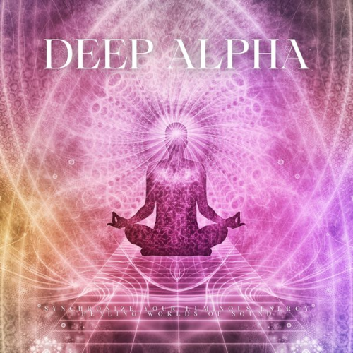 Healing Worlds Of Sound - Deep Alpha - Healing Worlds Of Sound