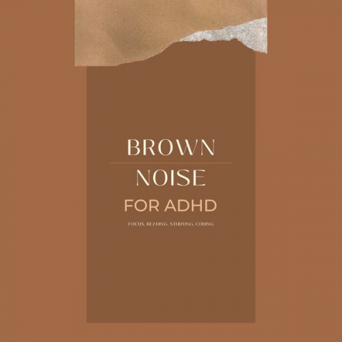 Brown Noise Laboratory - Brown Noise for ADHD (Focus, Reading, Studying, Coding)