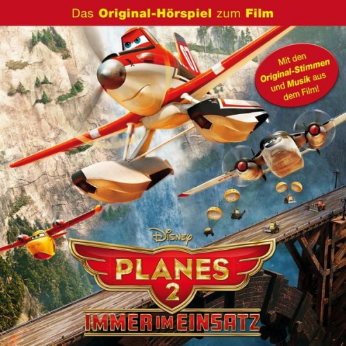 Planes 2 - Immer im Einsatz (Hörspiel zum Disney Film)