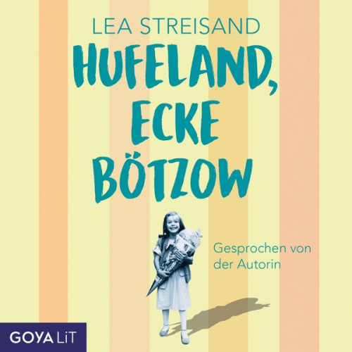 Lea Streisand - Hufeland, Ecke Bötzow (Ungekürzt)