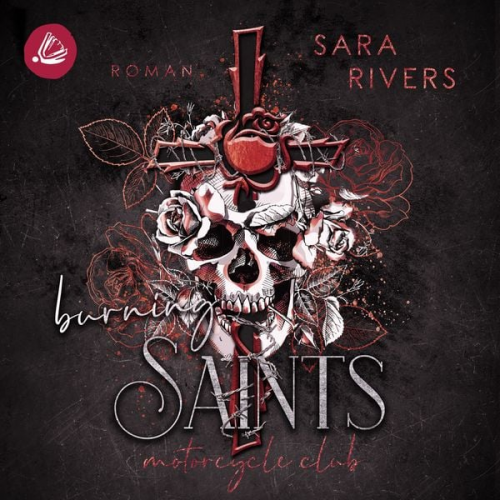 Sara Rivers - Burning Saints: Dark MC-Romance