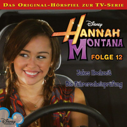 12: Jakes Hochzeit / Die Führerscheinprüfung (Hörspiel zur Disney TV-Serie)