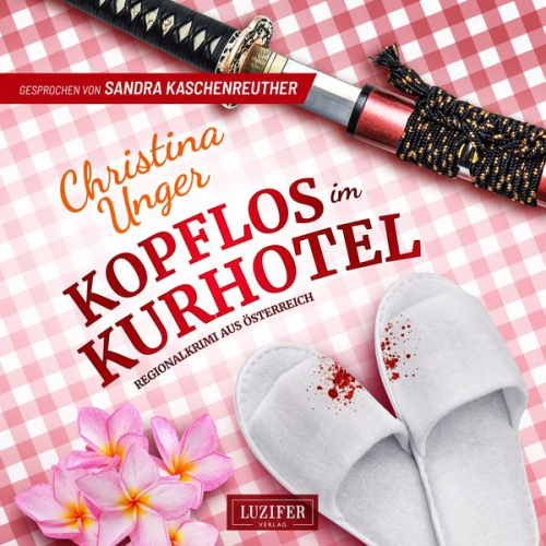 Christina Unger - Kopflos im Kurhotel