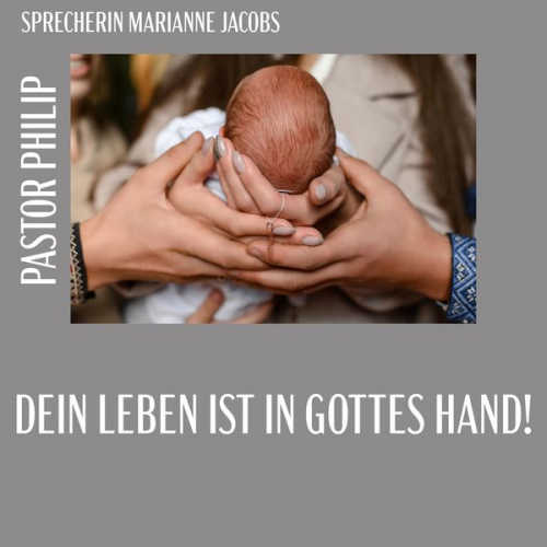 Pastor Philip - Dein Leben ist in Gottes Hand!