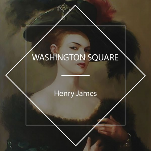 Henry James - Washington Square