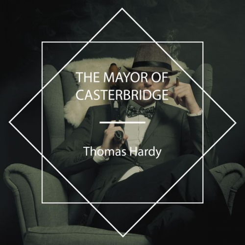 Thomas Hardy - The Mayor of Casterbridge