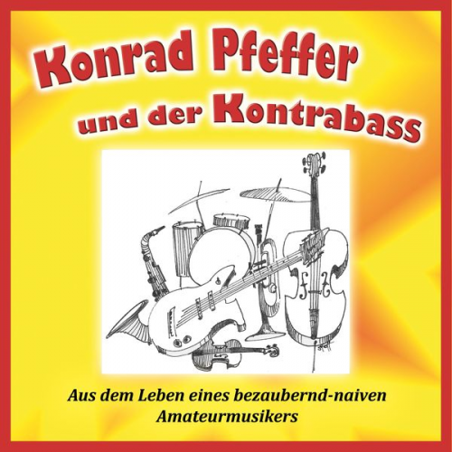 Karl Kleffler - Konrad Pfeffer und der Kontrabass