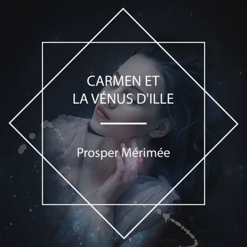 Prosper Merimée - Carmen et La Vénus d'ille