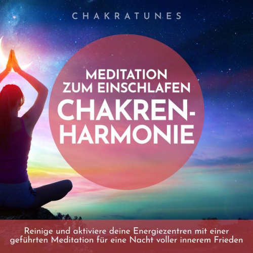 Raphael Kempermann - Chakren-Harmonie: Meditation zum Einschlafen