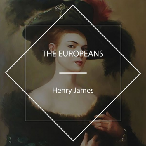 Henry James - The Europeans