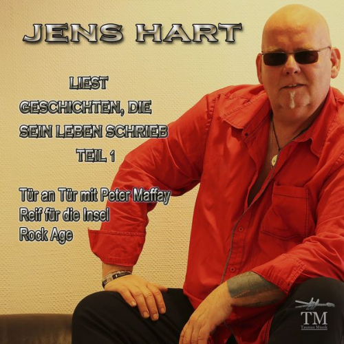 Jens Hart - Jens Hart Geschichten, die sein Leben schrieb