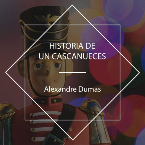 Alexandre Dumas - Historia de un cascanueces