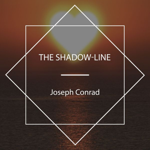 Joseph Conrad - The Shadow-Line