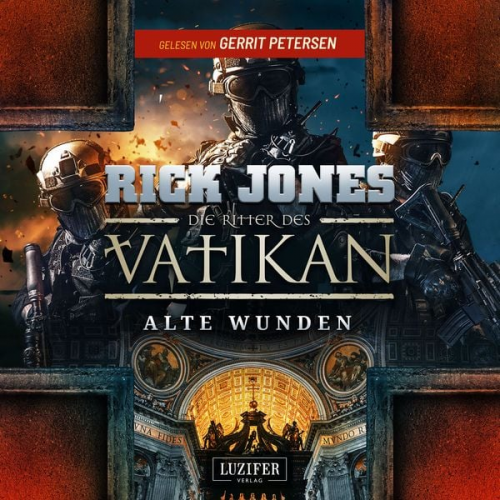 Rick Jones - ALTE WUNDEN (Die Ritter des Vatikan 6)