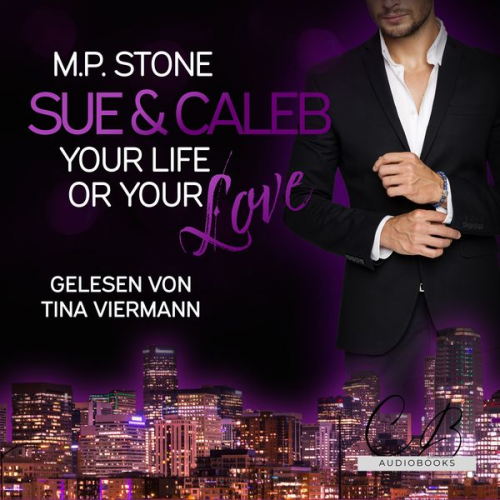 M. P. Stone - Sue und Caleb: Your Life or your Love