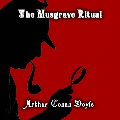 Arthur Conan Doyle - The Musgrave Ritual