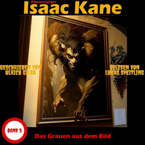 Ulrich Gilga - Das Grauen aus dem Bild: Dämonenjäger Isaac Kane Band 3