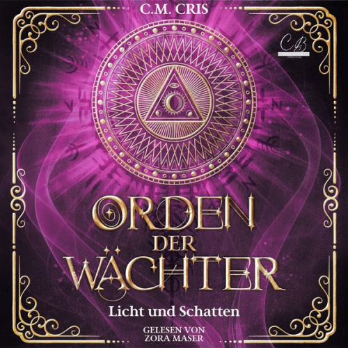 C.M. Cris - Orden der Wächter - Licht und Schatten Romantische Fantasy