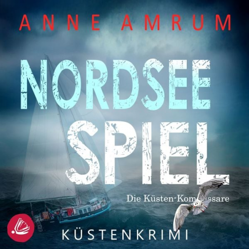 Anne Amrum - Nordsee Spiel - Die Küsten-Kommissare: Küstenkrimi (Die Nordsee-Kommissare 9)