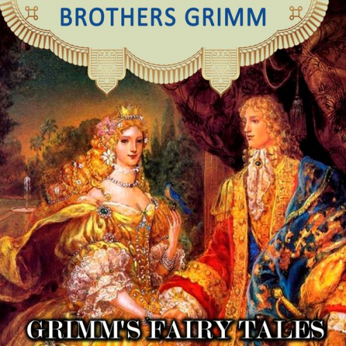 Brothers Grimm - Grimm's Fairy Tales