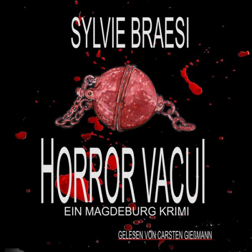 Sylvie Braesi - Horror Vacui: Ein Magdeburg Krimi