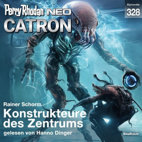 Rainer Schorm - Perry Rhodan Neo 328: Konstrukteure des Zentrums