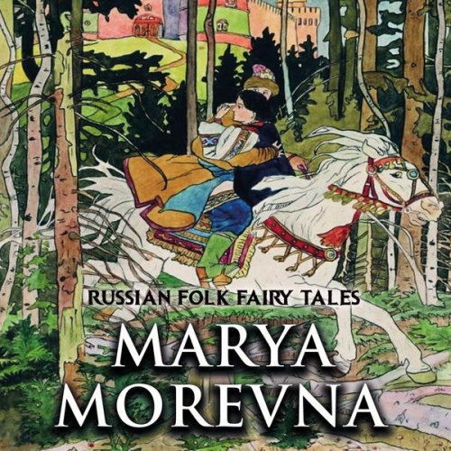 Alexander Afanasyev - Marya Morevna