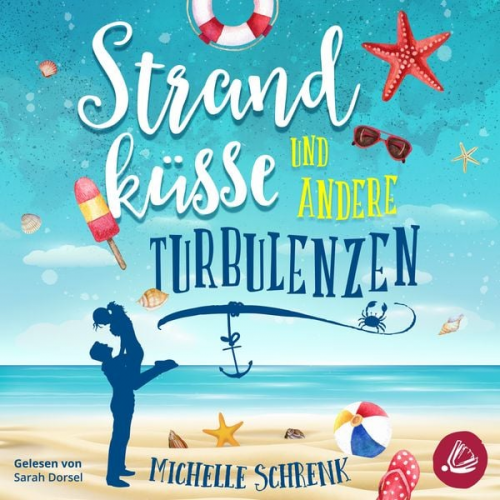 Michelle Schrenk - Strandküsse und andere Turbulenzen