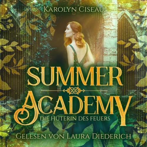 Karolyn Ciseau Fantasy Hörbücher Romantasy Hörbücher - Summer Academy - Die Hüterin des Feuers