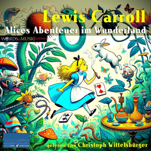 Lewis Carroll - Alices Abenteuer im Wunderland