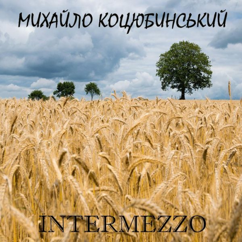 Mykhailo Kotsiubinsky - Intermezzo