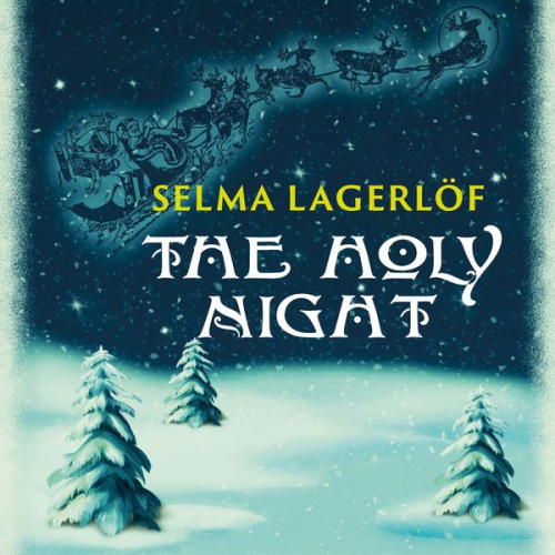 Selma Lagerlöf - The Holy Night