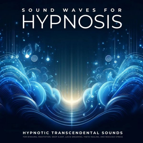 Hypnotic Sound Waves - Sound Waves For Hypnosis