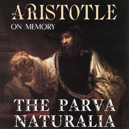 Aristotle - The Parva Naturalia. On Memory