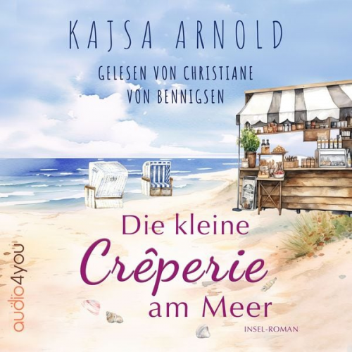 Kajsa Arnold - Die kleine Crêperie am Meer