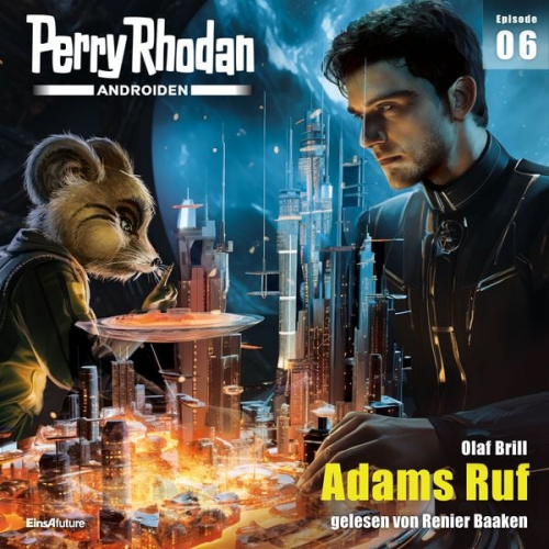 Olaf Brill - Perry Rhodan Androiden 06: Adams Ruf