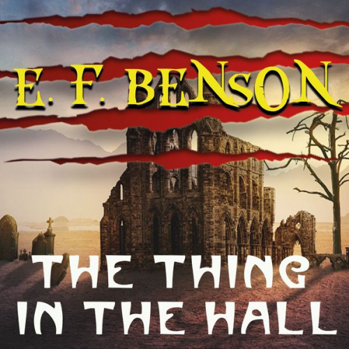 Edward Frederic Benson - The Thing in the Hall