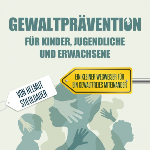 Helmut Stieglbauer - Gewaltprävention für Kinder Jugendliche und Erwachsene