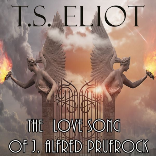 T. S. Eliot - The Love Song of J. Alfred Prufrock