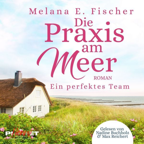 Melana E. Fischer - Die Praxis am Meer - Ein perfektes Team